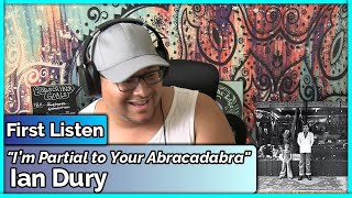 Ian Dury- I’m Partial to Your Abracadabra (REACTION &amp; REVIEW)