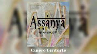 Assanya - Quiero Contarte (Triana)