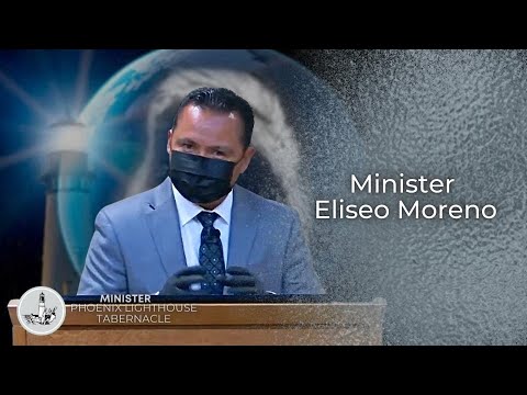 The Whole Plan of Redemption | Minister, Eliseo Moreno | Phoenix Lighthouse Tabernacle