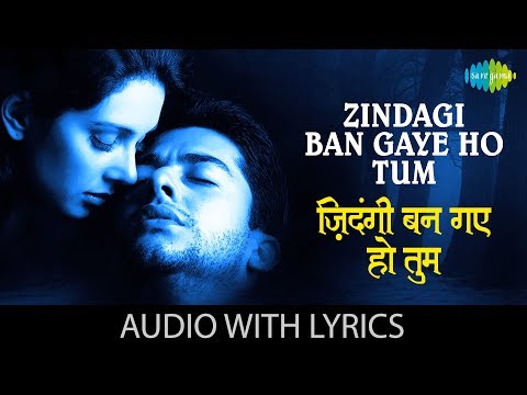 Zindagi Ban Gaye Ho Tum with lyrics | ज़िन्दगी बन गए हो तुम | Alka Yagnik | Udit Narayan | Kasoor