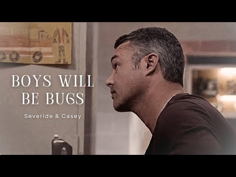 Severide and Casey | Boys will be bugs