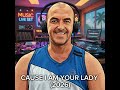 Cause I Am Your Lady (2026)