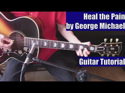 Heal the Pain by George Michael (Guitar Tutorial with the Isolated Vocal Track by George Michael)