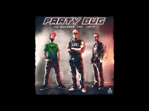 THE BUILDZER + NAH + COPPA - PARTY BUG (INSTRUMENTAL)