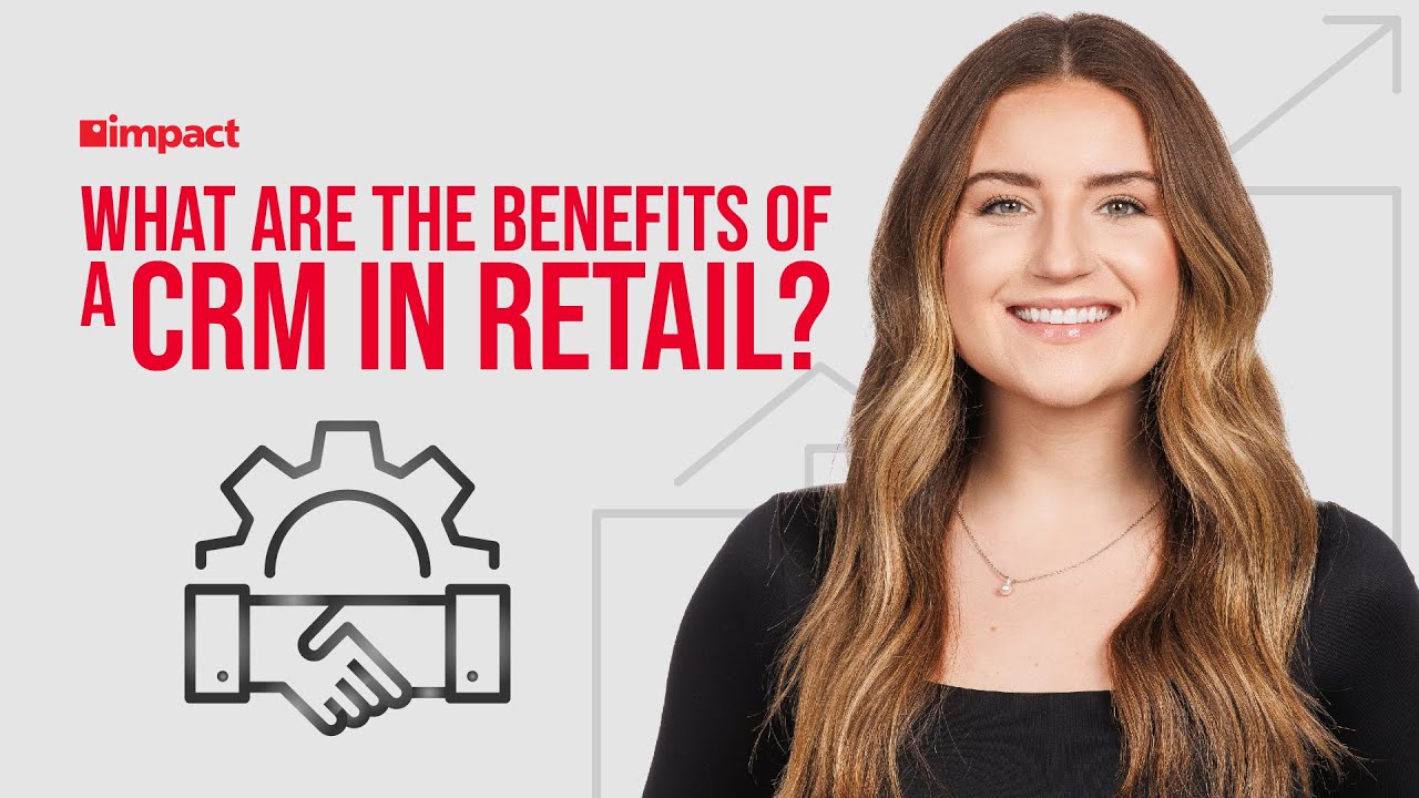 The Benefits of a CRM in Retail
