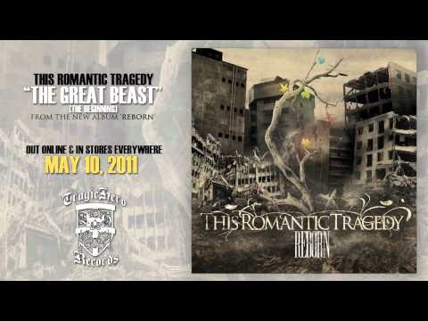 This Romantic Tragedy - The Great Beast (The Beginning)