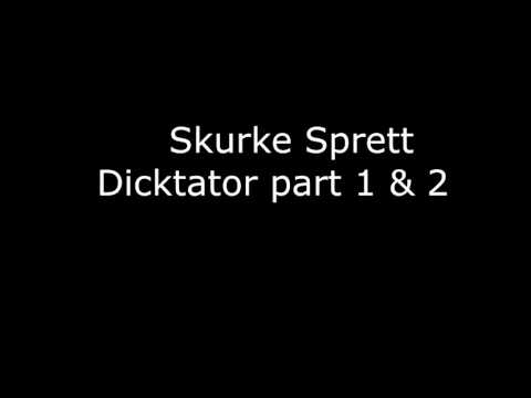Skurke Sprett - Dicktator Part 1 & 2