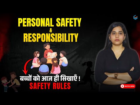 Personal Safety for Kids : Important Safety Rules for Kids at Home, School & Outside