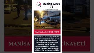MANİSA’DA BİR KADIN TABANCAYLA ÖLDÜRÜLDÜ, KATİL İNTİHAR ETTİ #manisa #
