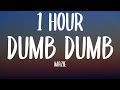 Mazie - Dumb Dumb (1 HOUR/Lyrics) 