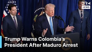 Download lagu “He Has to Watch His Ass”: Trump Warns Colombia’s President Petro After Maduro Arrest | AC1G mp3