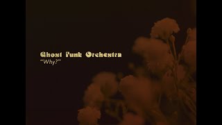 Ghost Funk Orchestra – “Why?”