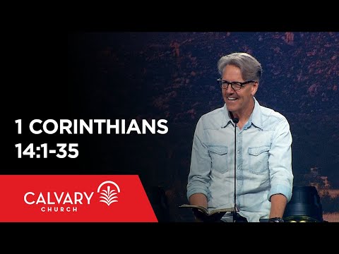1 Corinthians 14:1-35 - Skip Heitzig