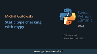 Michał Gutowski – Static Type Checking With Mypy – SPS22