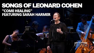 Songs of Leonard Cohen Live Album | Come Healing Featuring Sarah Harmer