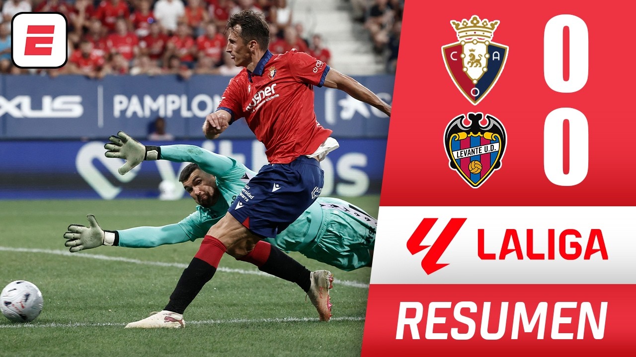 Osasuna y Levante reparten sus primeros puntos en El Sadar en partido de la jornada 2  | La Liga