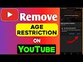 How To Remove Age Restriction On YouTube Fix Age Restriction On YouTube