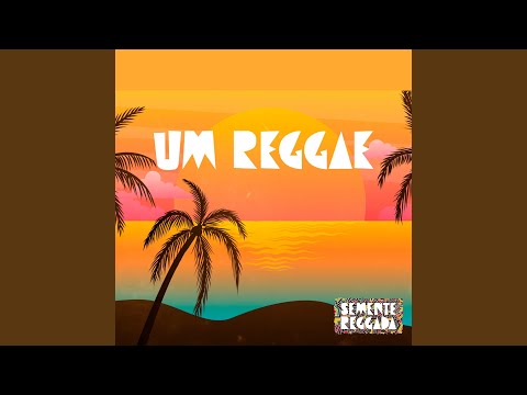 Um Reggae - Semente Reggada