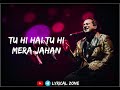 Tu Hi Rab Tu Hi Dua Lyrics Ustad Rahat Fateh Ali Khan Tulsi Kumar Lyrical Zone Dangerous Ishq