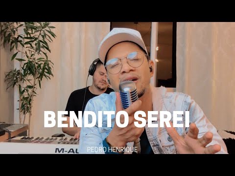 Bendito Serei - Pedro Henrique [COVER]