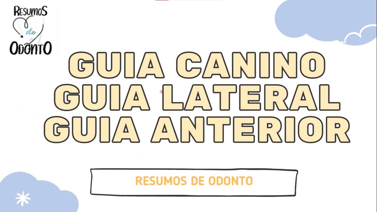 Guias Lateral, Canino e Anterior - Resumos de Odonto