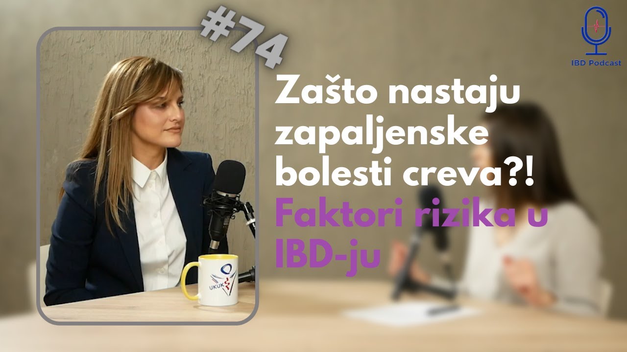 Ass. dr Sanja Dragašević, "Faktori rizika za nastanak IBD-ja" | IBD podcast EP074, Stetoskop, UKUKS