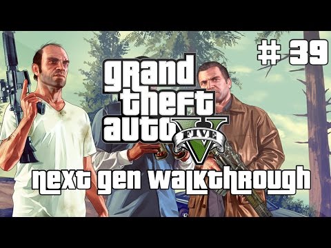 Grand Theft Auto V 5 Next Gen Walkthrough Part 39 Xbox One PS4 No Commentary Gameplay
