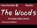 The Woods YouTube Audio Library