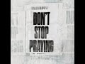 Don T Stop Praying By Matthew West 1 Hour Loop