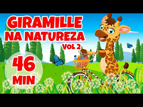 Giramille na Natureza vol 2 - Giramille 46 min | Desenho Animado Musical