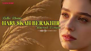 Download lagu 🎶 Haruskah Berakhir – Ridho Rhoma (Slow Rock Cover) 🎶 #cover #slowrock #haruskahberakhir #ridhoroma mp3