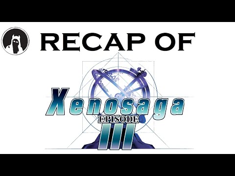 The ULTIMATE Recap of Xenosaga: Episode III (RECAPitation) #xenosaga