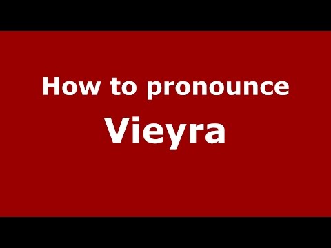 How to pronounce Vieyra (Spanish/Argentina) - PronounceNames.com