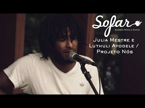 Julia Mestre E Luthuli Ayodele / Projeto Nós - Eu Vou Lutar | Sofar Rio de Janeiro