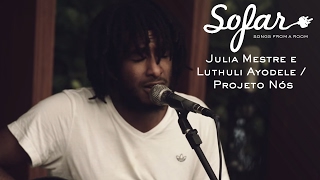 Julia Mestre E Luthuli Ayodele / Projeto Nós - Eu Vou Lutar | Sofar Rio de Janeiro