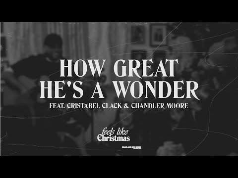 How Great/He's A Wonder | Feels Like Christmas