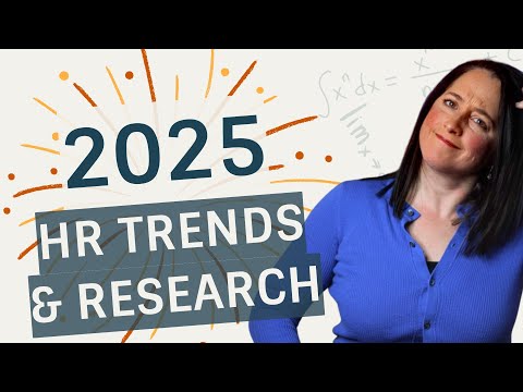 HR Trends 2025 - What The Research Says