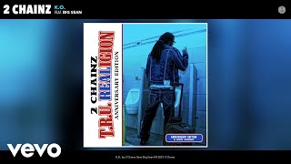 2 Chainz - K.O. (Official Audio) ft. Big Sean