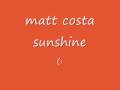Matt Costa - Sunshine