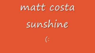 Matt Costa - Sunshine
