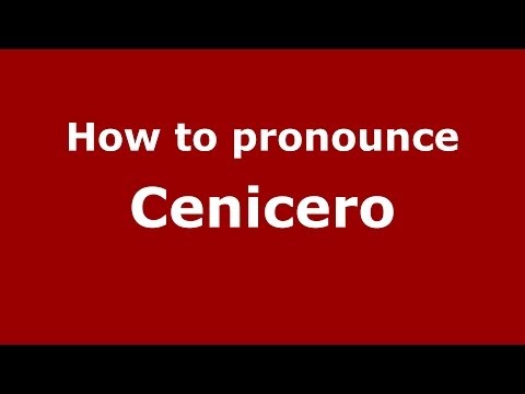 How to pronounce Cenicero