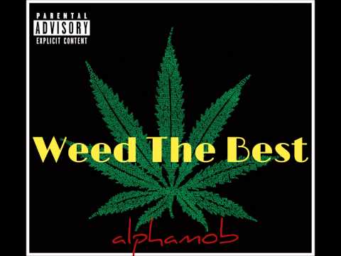 Weed the Best AlphaMob