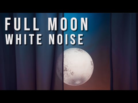 Fall Asleep Under The Full Moon | 10 Hour White Noise