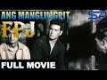 ANG MANGLILIGPIT Full Movie Crime Action Drama W FPJ
