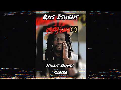 Ras Ishent - night nurse (cover track)