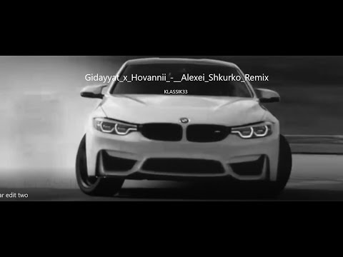Gidayyat x Hovannii-Alexei Shkurko Remix