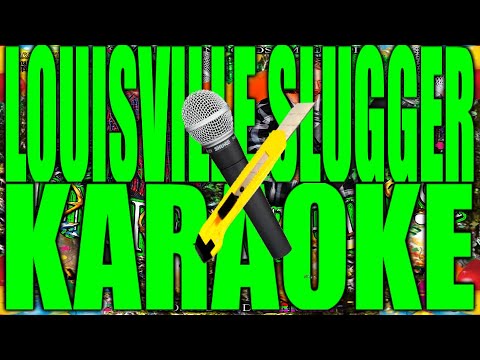 KARAOKE LOUISVILLE SLUGGER BY SEMATARY