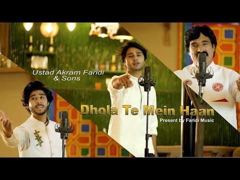 Dhola Te Mein Haan | Official Video | Akram Faridi  Sajjad Faridi & Shahbaz Faridi | New Songs 2023