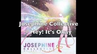 Josephine collective - Hey! It's Okay