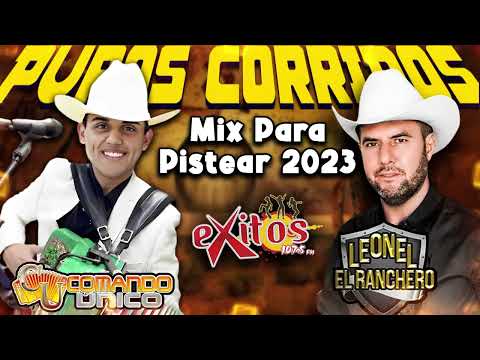 Comando Unico ft Leonel el Ranchero Mix Para Pistear - Puros Corridos Mix 2024